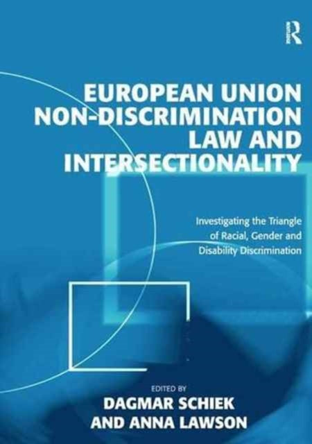Book cover of: European Union Non-Discrimination Law and Intersectionality. By: Anna Lawson