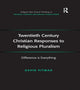 Book cover of: Twentieth Century Christian Responses to Religious Pluralism. By: David Pitman