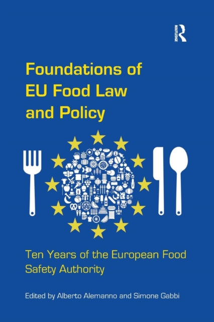 Book cover of: Foundations of EU Food Law and Policy. By: Alberto Alemanno