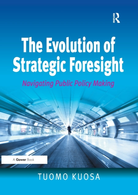 Book cover of: Evolution of Strategic Foresight. By: Tuomo Kuosa