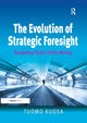 Book cover of: Evolution of Strategic Foresight. By: Tuomo Kuosa