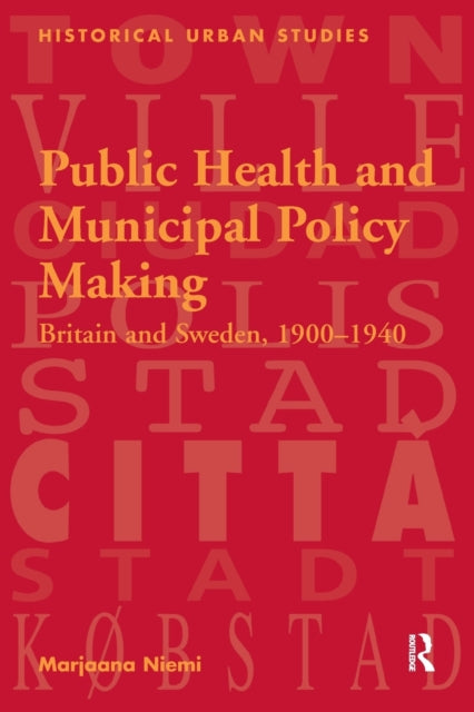 Book cover of: Public Health and Municipal Policy Making. By: Marjaana Niemi
