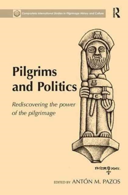 Book cover of: Pilgrims and Politics. By: Antón M. Pazos