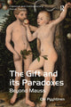 Book cover of: Gift and its Paradoxes. By: Olli Pyyhtinen