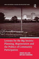 Book cover of: Lessons for the Big Society: Planning, Regeneration and the Politics of Community Participation. By: Denis Dillon