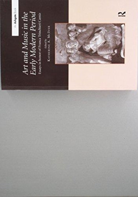 Book cover of: Art and Music in the Early Modern Period. By: Katherine A. McIver