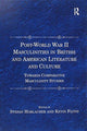 Book cover of: Post-World War II Masculinities in British and American Literature and Culture. By: Stefan Horlacher