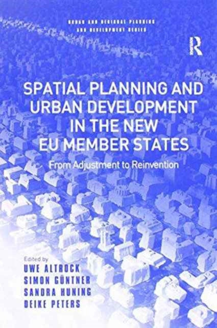 Book cover of: Spatial Planning and Urban Development in the New EU Member States. By: Uwe Altrock