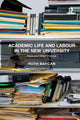 Book cover of: Academic Life and Labour in the New University. By: Ruth Barcan