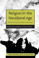 Book cover of: Religion in the Neoliberal Age. By: François Gauthier