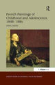 Book cover of: French Paintings of Childhood and Adolescence, 1848–1886. By: Anna Green