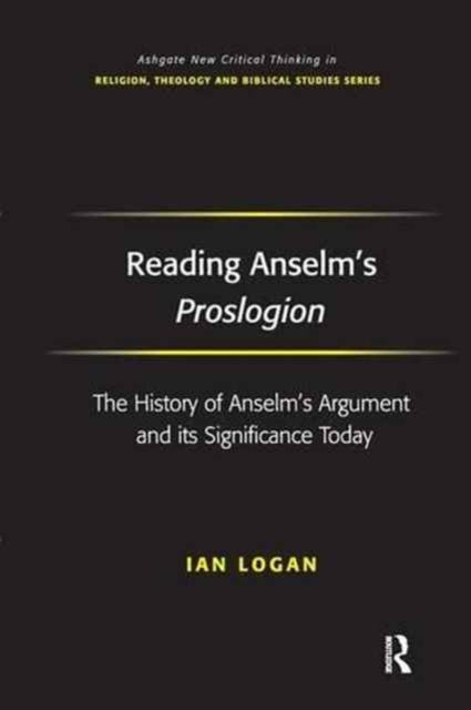 Book cover of: Reading Anselm's Proslogion. By: Ian Logan