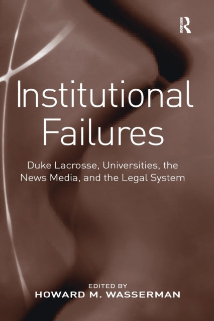 Book cover of: Institutional Failures. By: Howard M. Wasserman