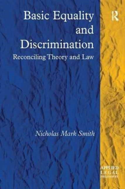 Book cover of: Basic Equality and Discrimination. By: Nicholas Mark Smith