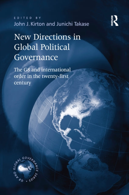Book cover of: New Directions in Global Political Governance. By: Junichi Takase