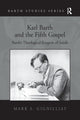 Book cover of: Karl Barth and the Fifth Gospel. By: Mark S. Gignilliat