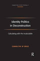 Book cover of: Identity Politics in Deconstruction. By: Carolyn D'Cruz