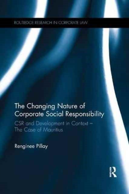 Book cover of: Changing Nature of Corporate Social Responsibility. By: Renginee Pillay