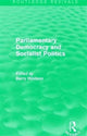 Book cover of: Routledge Revivals: Parliamentary Democracy and Socialist Politics (1983). By: Barry Hindess