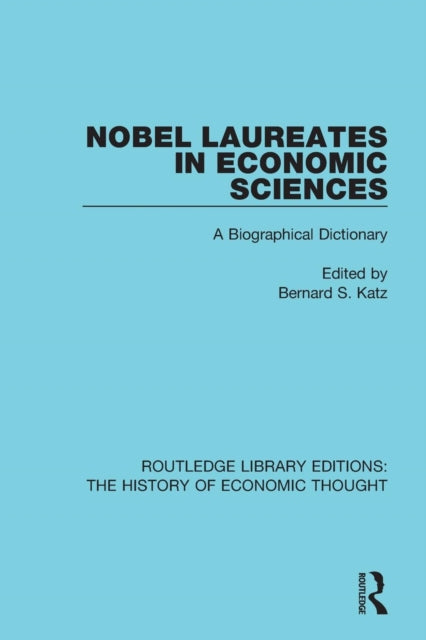 Book cover of: Nobel Laureates in Economic Sciences. By: Bernard S. Katz