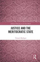 Book cover of: Justice and the Meritocratic State. By: Thomas Mulligan