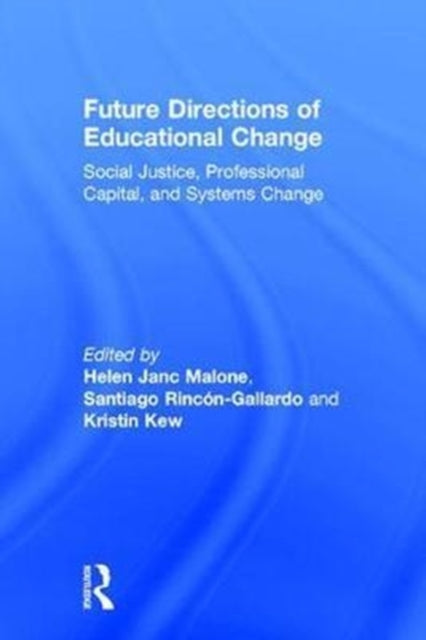 Book cover of: Future Directions of Educational Change. By: Helen Janc Malone