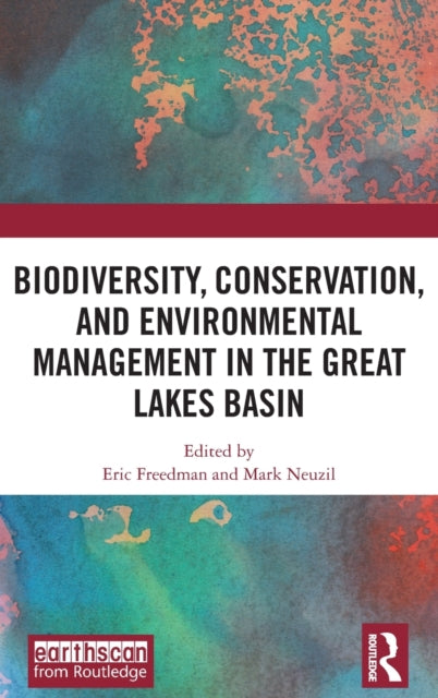 Book cover of: Biodiversity, Conservation and Environmental Management in the Great Lakes Basin. By: Eric Freedman