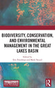 Book cover of: Biodiversity, Conservation and Environmental Management in the Great Lakes Basin. By: Eric Freedman
