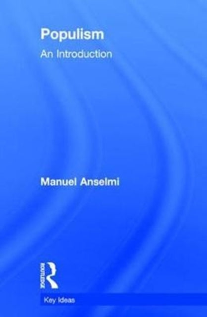 Book cover of: Populism. By: Manuel Anselmi