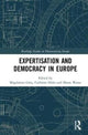 Book cover of: Expertisation and Democracy in Europe. By: Magdalena Góra