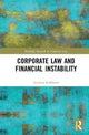 Book cover of: Corporate Law and Financial Instability. By: Andreas Kokkinis