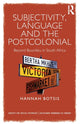 Book cover of: Subjectivity, Language and the Postcolonial. By: Hannah Botsis