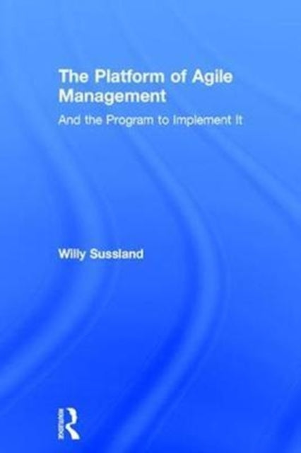 Book cover of: Platform of Agile Management. By: Willy Sussland