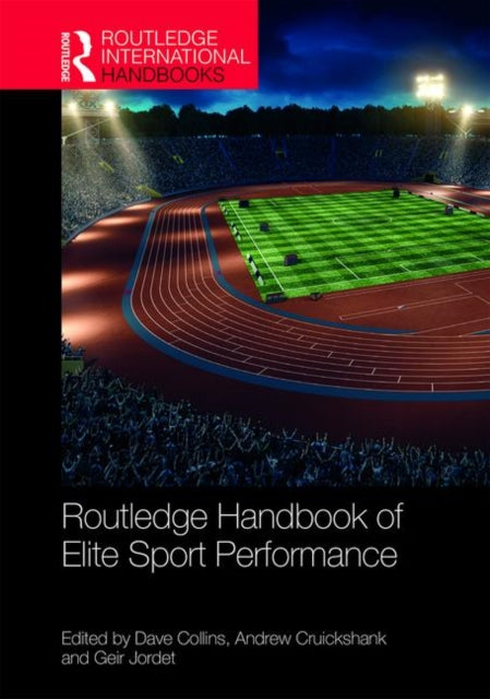 Book cover of: Routledge Handbook of Elite Sport Performance. By: Dave Collins