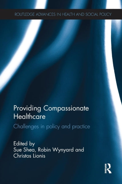 Book cover of: Providing Compassionate Healthcare. By: Sue Shea