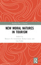 Book cover of: New Moral Natures in Tourism. By: Kellee Caton