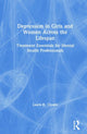Book cover of: Depression in Girls and Women Across the Lifespan. By: Laura H. Choate