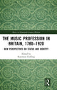 Book cover of: Music Profession in Britain, 1780-1920. By: Rosemary Golding