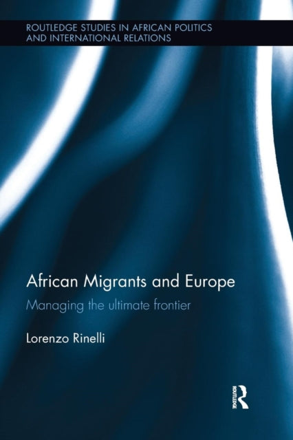 Book cover of: African Migrants and Europe. By: Lorenzo Rinelli