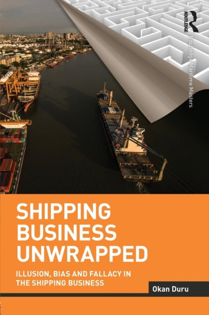 Book cover of: Shipping Business Unwrapped. By: Okan Duru