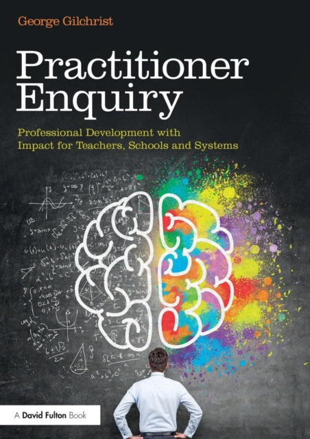 Book cover of: Practitioner Enquiry. By: George Gilchrist