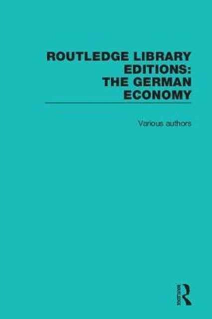 Book cover of: Routledge Library Editions: The German Economy