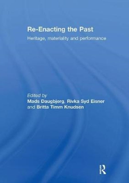 Book cover of: Re-Enacting the Past. By: Mads Daugbjerg