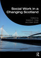 Book cover of: Social Work in a Changing Scotland. By: Mark Smith