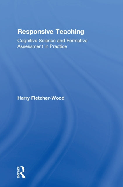 Book cover of: Responsive Teaching. By: Harry Fletcher-Wood