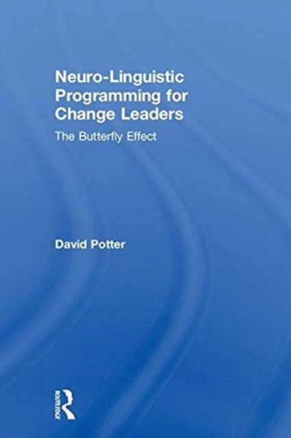 Book cover of: Neuro-Linguistic Programming for Change Leaders. By: Potter, David