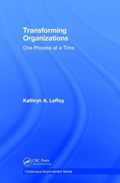 Book cover of: Transforming Organizations. By: Kathryn A. LeRoy