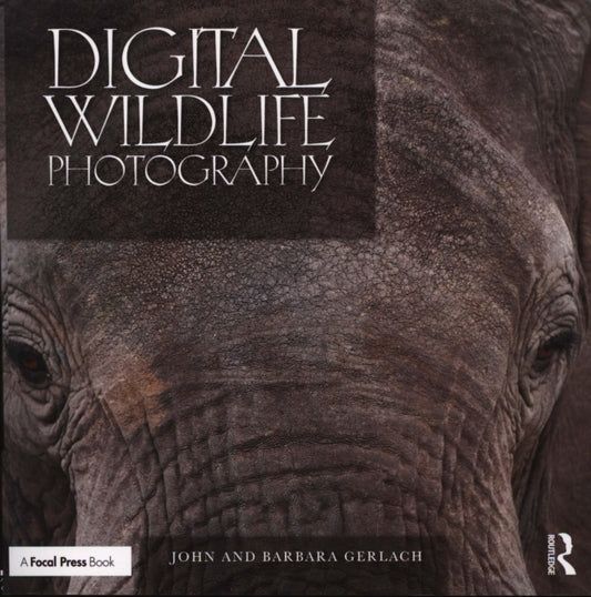 Book cover of: Digital Wildlife Photography. By: John Gerlach