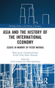 Book cover of: Asia and the History of the International Economy. By: A. J. H. Latham