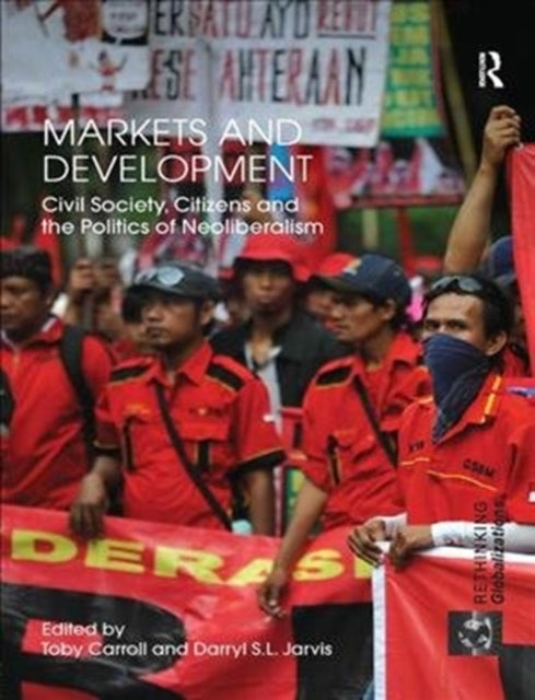 Book cover of: Markets and Development. By: Toby Carroll
